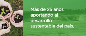 Más de 25 años aportando al desarrollo sustentable del país.